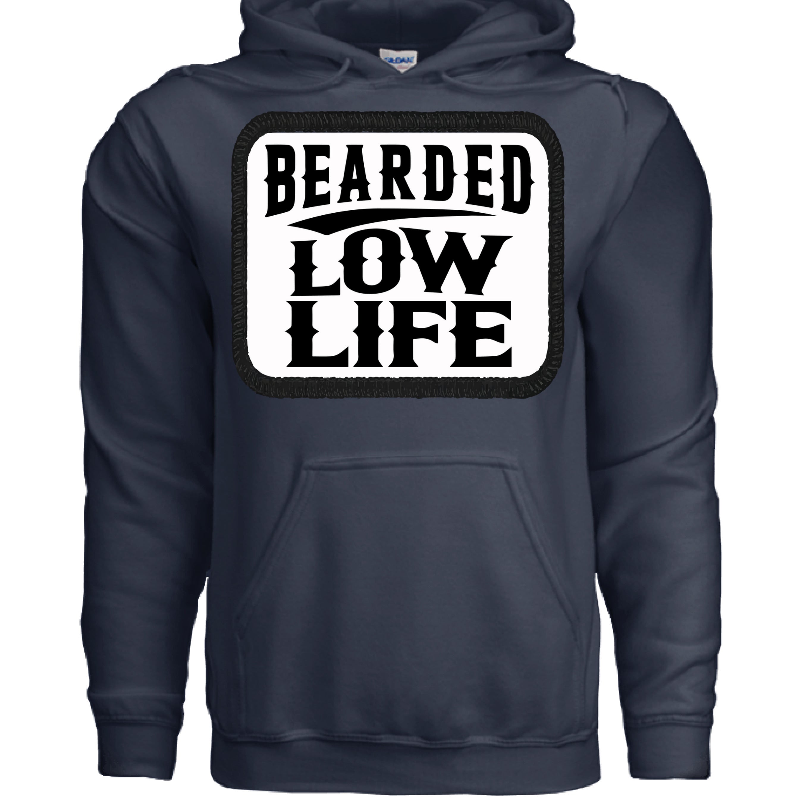 Bearded Low Life Hoodie Funny Bold Rebellious Statement NAVY - FRONT