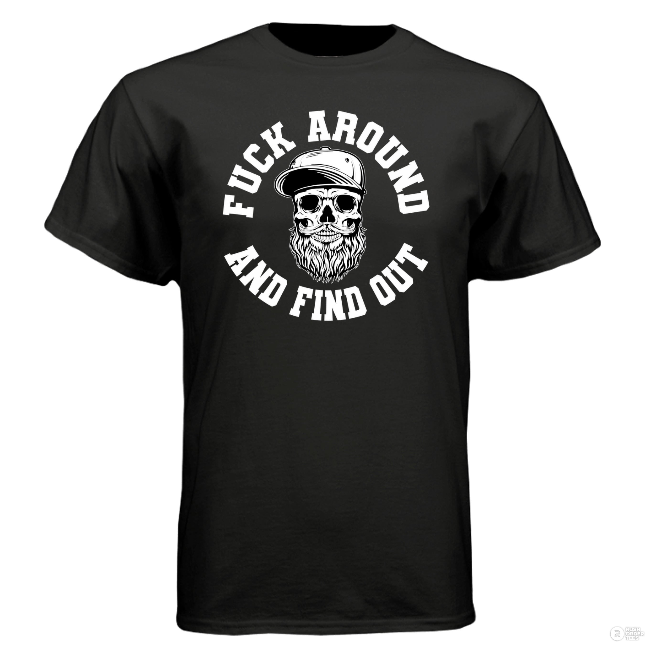 Fuck Around And Find Out Beard Skull T Shirt Stock