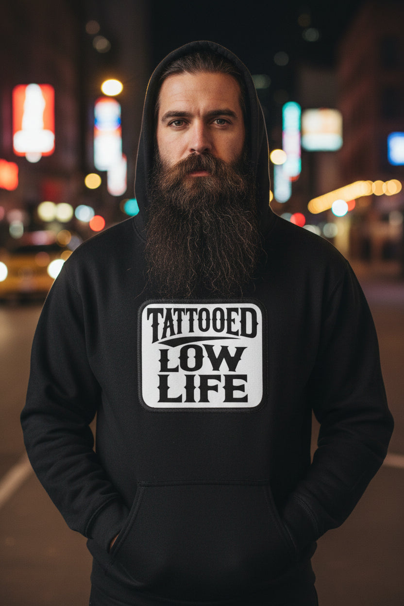 Tattooed Low Life Hoodie Funny Bold Rebellious Statement