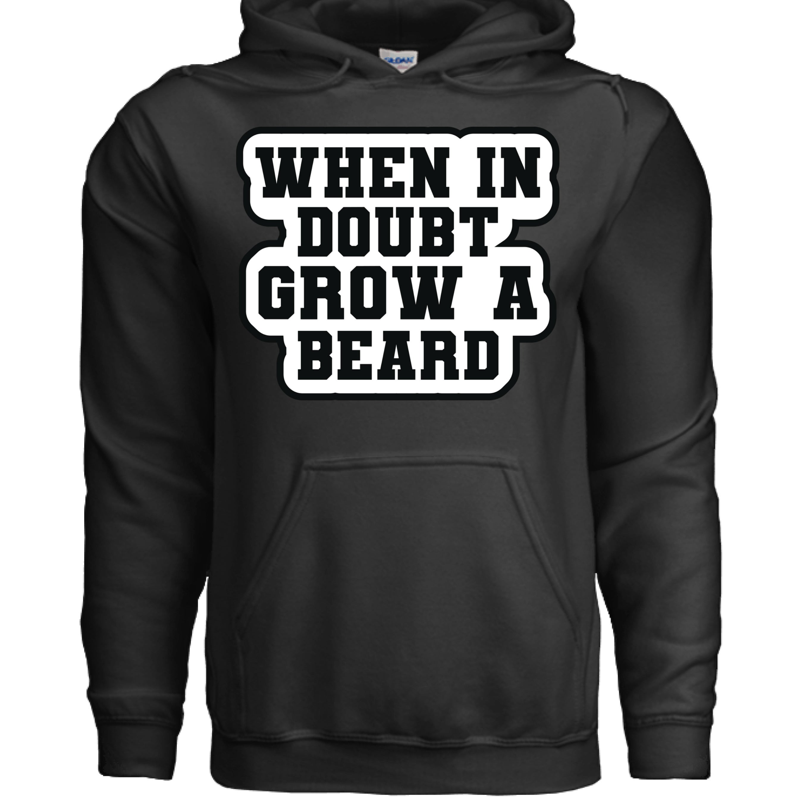 When in Doubt Grow a Beard Bold Graphic Hoodie with Bearded Humorous Edge BLACK - FRONT