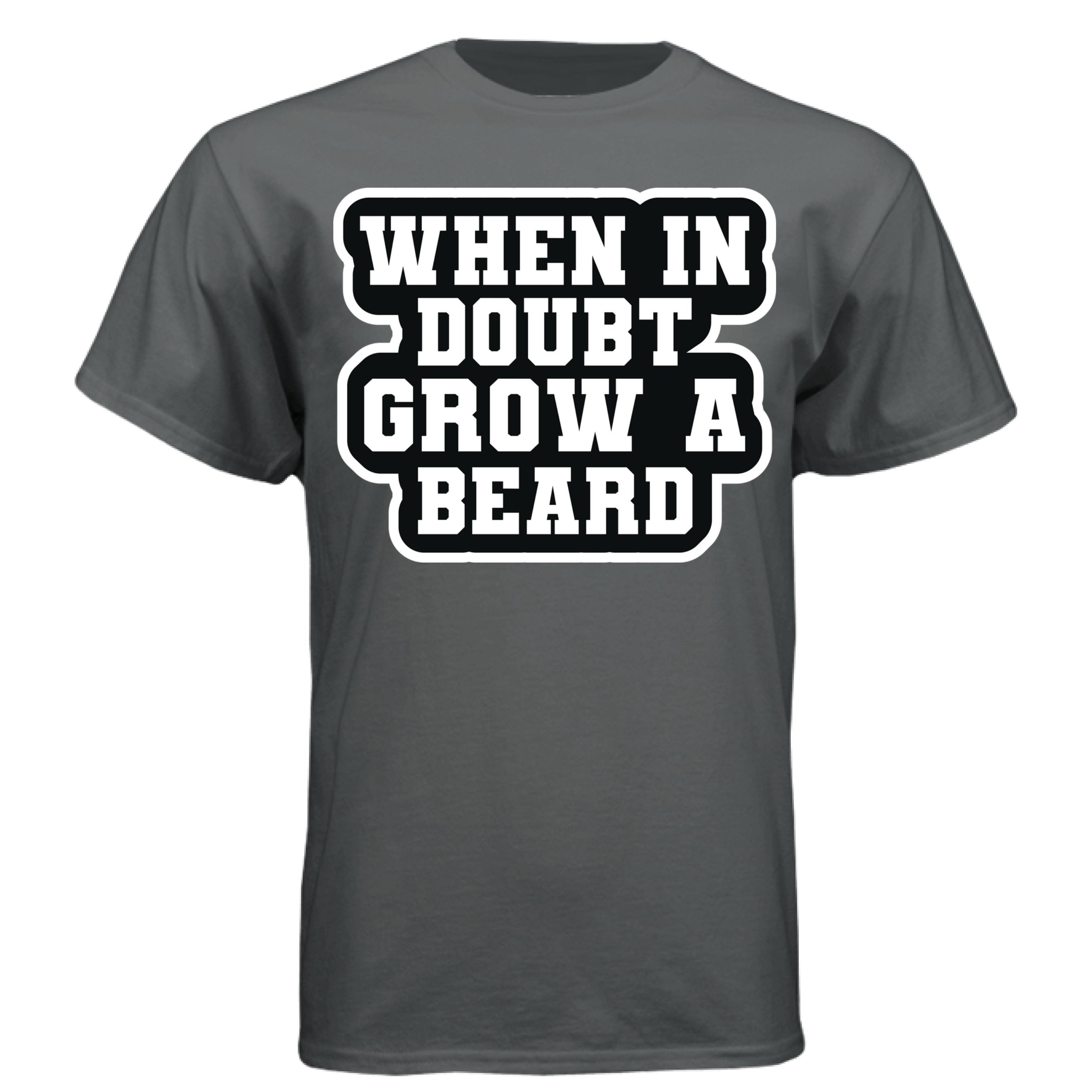 When in Doubt Grow a Beard Bold Graphic Tee Shirt with Bearded Humorous Edge CHARCOAL HEATHER - FRONT