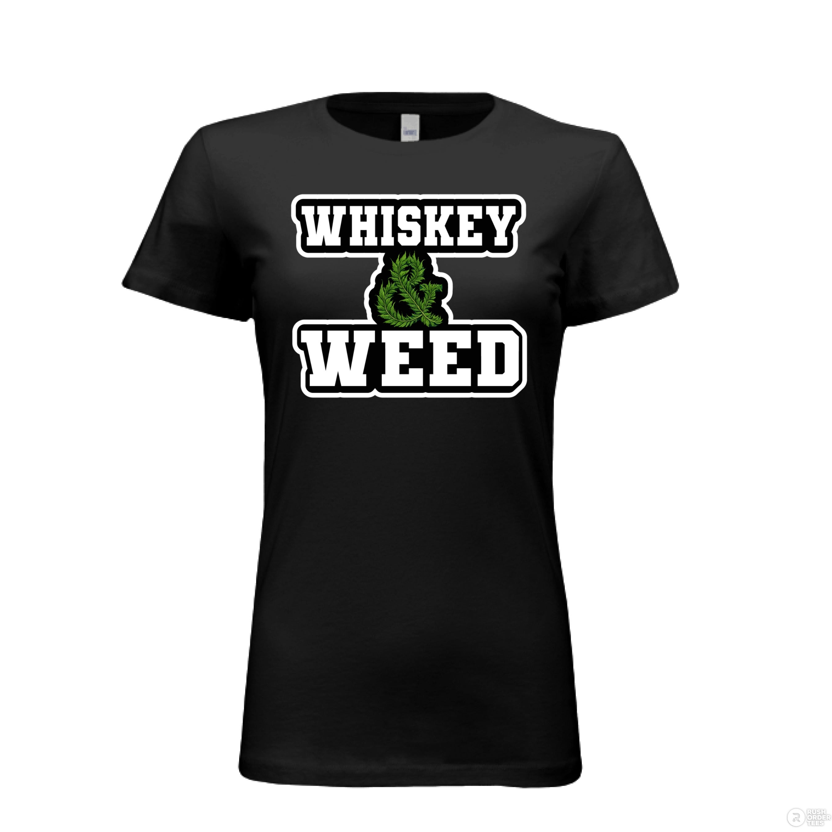 Whiskey And Weed Ladies Bella Tee Shirt BLACK - FRONT